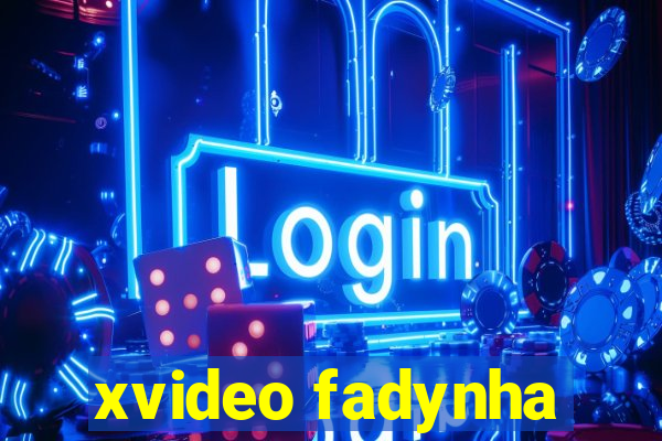 xvideo fadynha